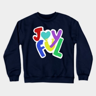 Joyful Crewneck Sweatshirt